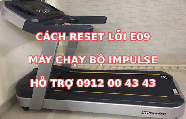 Cách reset máy chạy bộ báo lỗi E09 sai tốc độ dòng impulse