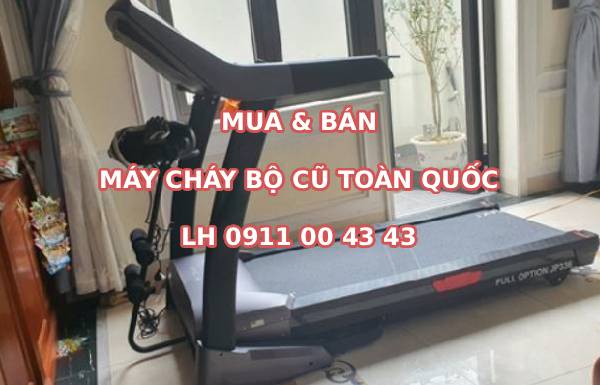 Mua bán máy chạy bộ cũ tại Hà Nội và TP HCM theo yêu cầu